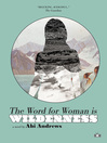 Cover image for The Word for Woman Is Wilderness
